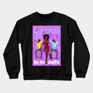 Shuffle Dance! Crewneck Sweatshirt